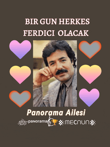 a man with a mustache is surrounded by hearts and the words panorama ailesi