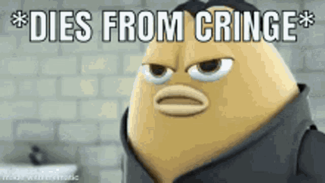 a cartoon character is standing in front of a brick wall with the words `` dies from cringe '' written above him .