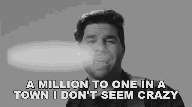 A Million To One In A Town I Dont Seem Crazy Steven Lee Olsen GIF - A Million To One In A Town I Dont Seem Crazy Steven Lee Olsen Nashville Or Nothing GIFs