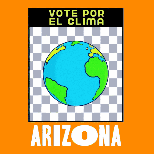 a poster that says vote por el clima arizona on it