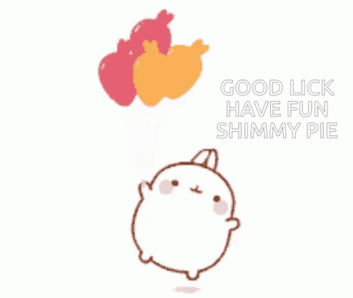 Good Luck Have Fun GIF - Good Luck Have Fun Shimmy Pie GIFs