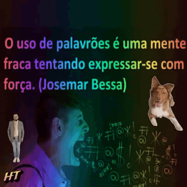 a poster with a man and a dog with a quote from josemar bessa on it
