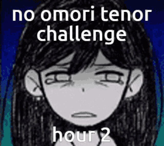 a black and white drawing of a girl with a sad face and the words `` no omori tenor challenge hour 2 '' .