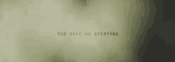 the words `` god save us everyone '' are written on a white background .