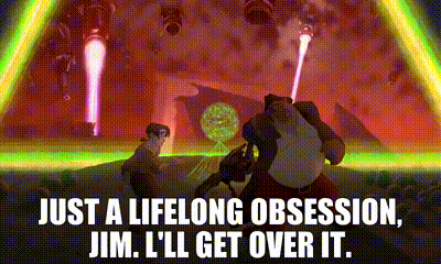 a cartoon scene with the words just a lifelong obsession jim i 'll get over it at the bottom