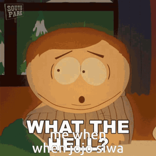 a cartoon character from south park says " what the hell "