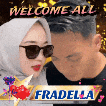a picture of a man and a woman with the words welcome all fradella on the bottom