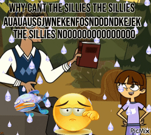 why cant the sillies the sillies auauausgjwnekenfosndodndkejek the sillies nooo000000