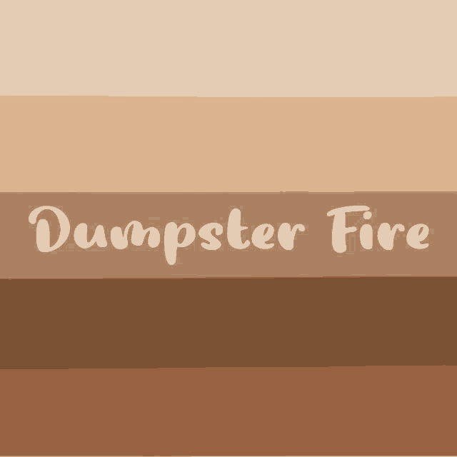 a sign that says dumpster fire on it