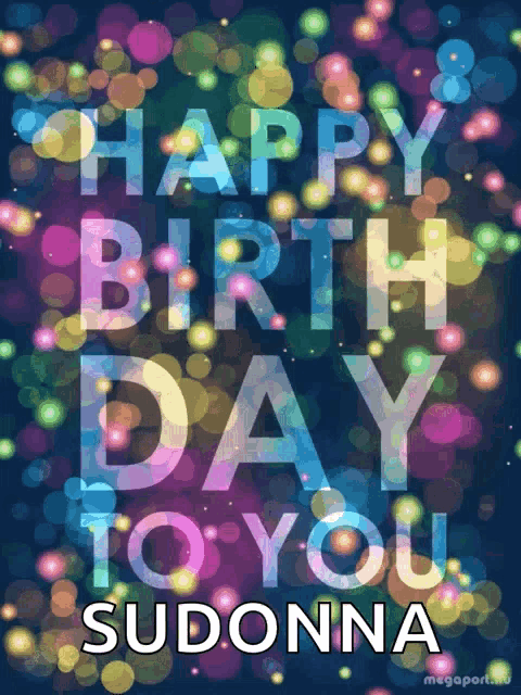 a colorful poster that says happy birthday to you sudonna