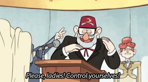Control Yourselves GIF - Grunkle Stan Control Yourselves Ladies GIFs