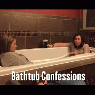 Bathtub Drunk GIF - Bathtub Drunk Confessions GIFs