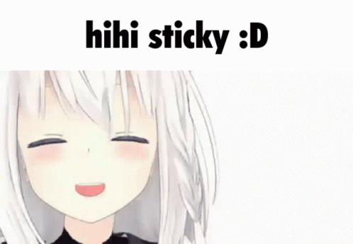 Hihi Sticky GIF - Hihi Sticky GIFs