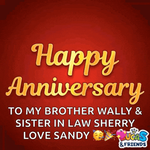 happy anniversary to my brother wally sister in law sherry love sandy