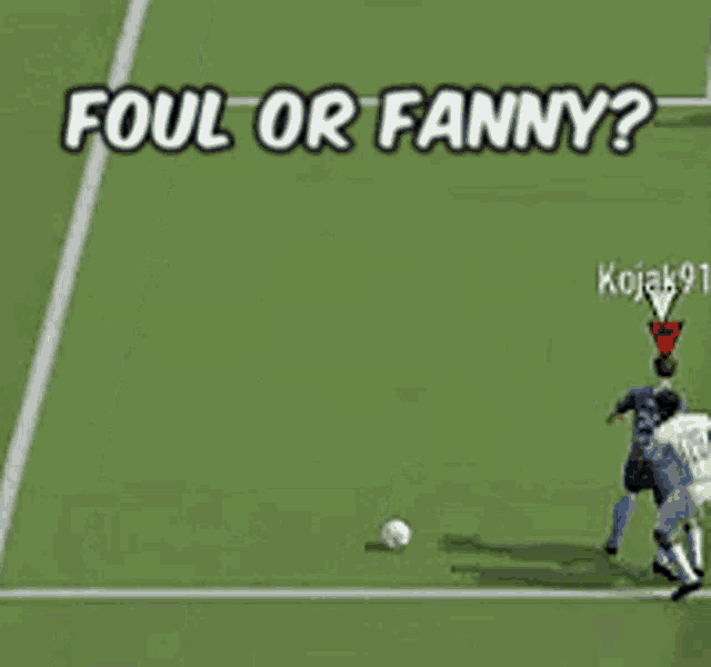 foul or fanny written on a soccer field with two players