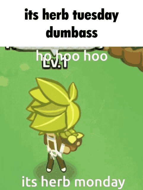 a cartoon character with the words " its herb tuesday dumbass " on the top