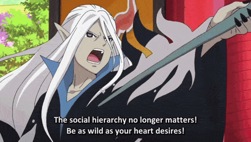 a cartoon character with long white hair says the social hierarchy no longer matters be as wild as your heart desires
