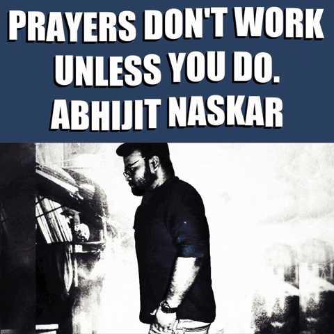 Prayers Dont Work Unless You Do Abhijit Naskar GIF - Prayers Dont Work Unless You Do Abhijit Naskar Prayers GIFs