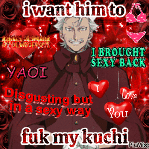 i want him to brought sexy back disgusting but in a sexy way fuck my kuchi