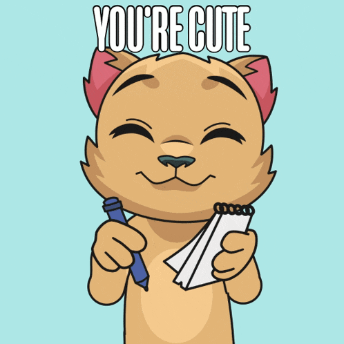 a cartoon cat holding a notepad and a pen with the words you 're cute above him