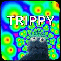 a cookie monster on a colorful background with the word trippy on it