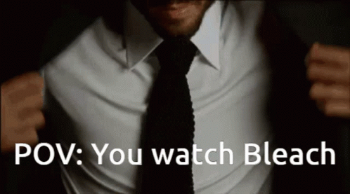 Pov You Watch Bleach GIF - Pov You Watch Bleach GIFs