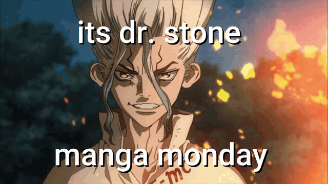 a picture of a man with the words its dr. stone manga monday