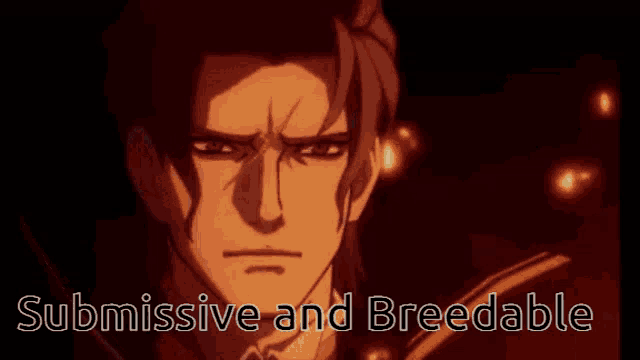 a close up of a man with the words submissive and breedable written below him