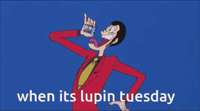 a picture of lupin the 3rd with the words when its lupin tuesday