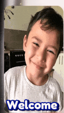 a picture of a young boy with the words welcome written on it