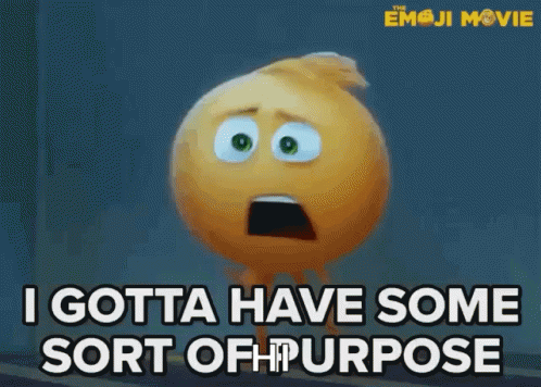 I Have Some Sort Of Purpose GIF - I Have Some Sort Of Purpose GIFs