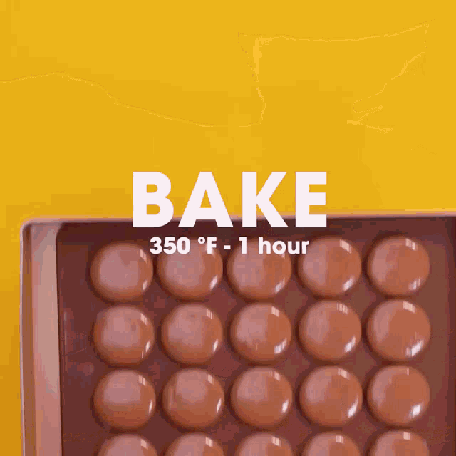 a yellow background with the words bake 350 degrees f for 1 hour