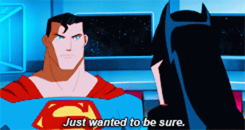 Superman Batman GIF - Superman Batman Wanted To Be Sure GIFs
