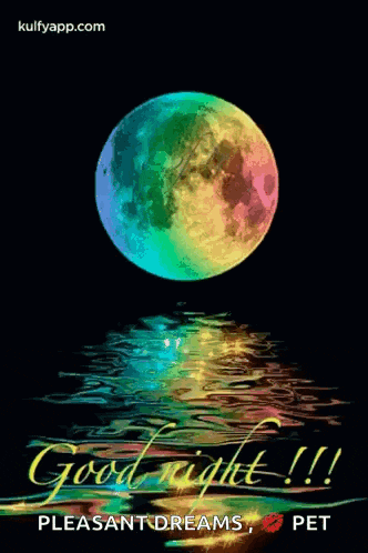 a rainbow moon is reflected in the water and says good night pleasantdreams pet