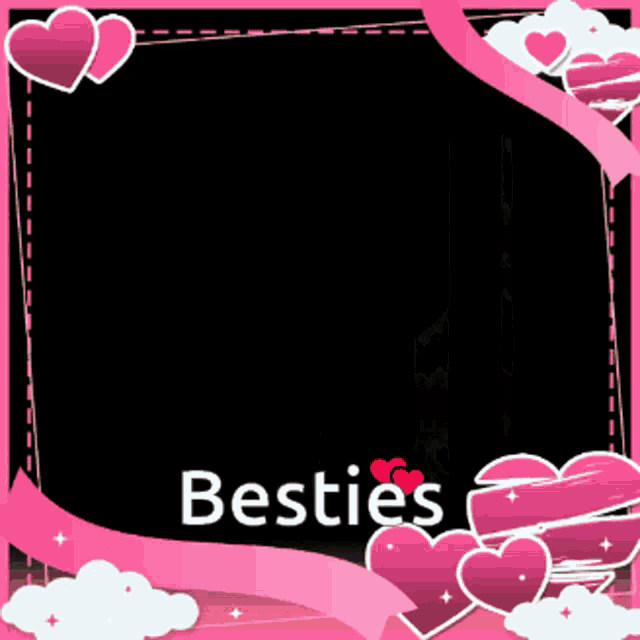 a pink frame with hearts and the word besties on it