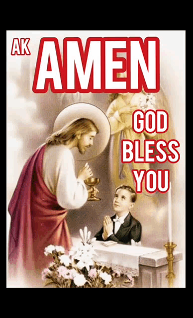 a poster of jesus giving communion to a child with the words amen god bless you