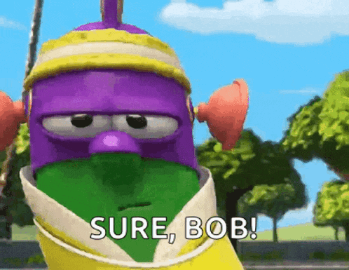 a purple and green cartoon character with the words sure bob