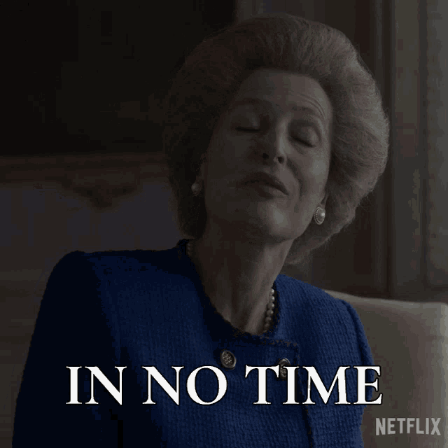 In No Time Gillian Anderson GIF - In No Time Gillian Anderson Margaret Thatcher GIFs