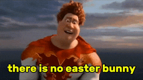 a cartoon character is saying that there is no easter bunny