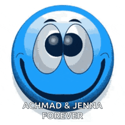 a blue smiley face with the words achmad & jenna forever on it