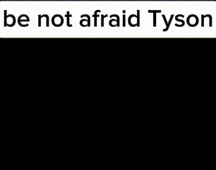 a sign that says be not afraid tyson with a picture of a colorful mask