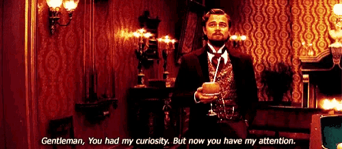 a man in a suit says gentleman you had my curiosity