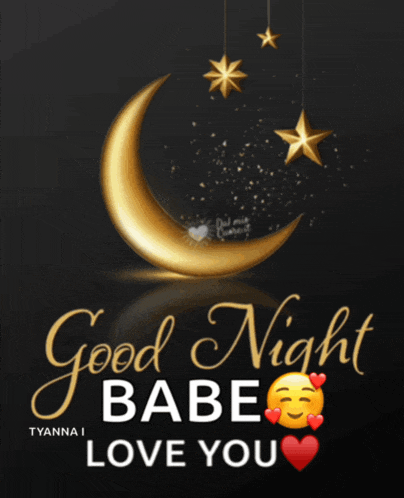 a black background with a crescent moon and stars and the words good night babe love you