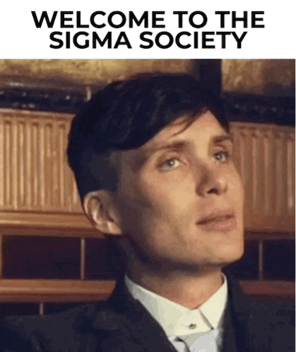 a man in a suit with the words welcome to the sigma society