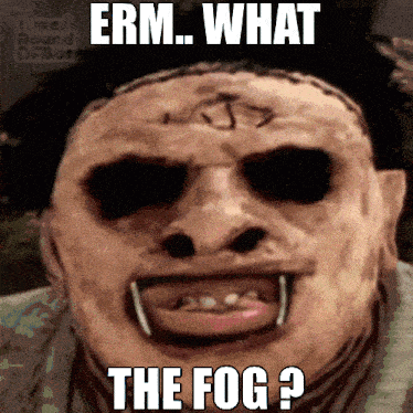 Whatthefog What The Fog GIF - Whatthefog What The Fog Dbd GIFs