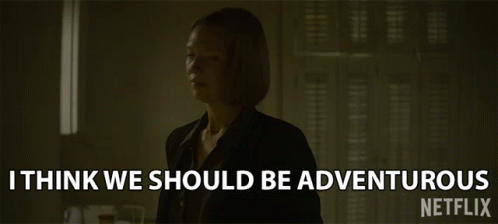 I Think We Should Be Adventurous Get Out There GIF - I Think We Should Be Adventurous Get Out There Spontaneous GIFs