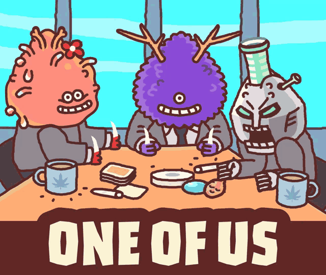 a cartoon drawing of three monsters sitting at a table with the words one of us above them