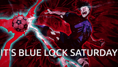 a soccer player is kicking a ball with the words it 's blue lock saturday below him