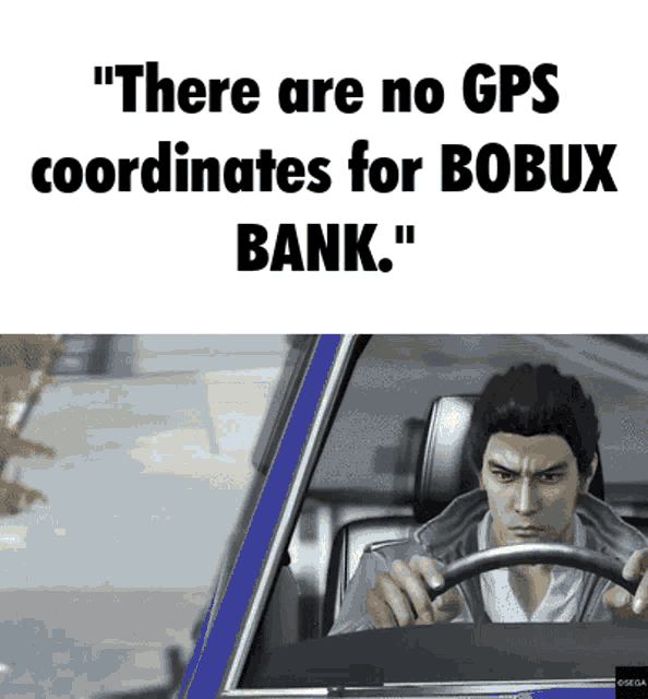 Bobux There Are No Gps Coordinates For Bobux Bank GIF - Bobux There Are No Gps Coordinates For Bobux Bank No Bobux GIFs
