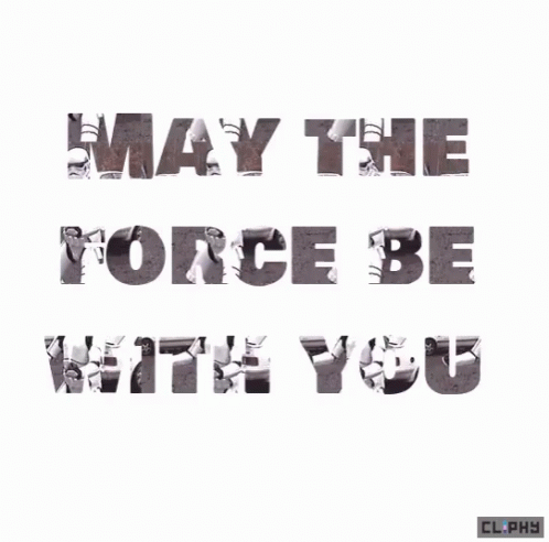 May The Force Be With You Star Wars GIF - May The Force Be With You Star Wars GIFs